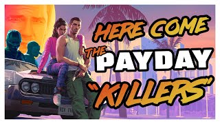 The Payday Killers Have Arrived [upl. by Eydnarb]