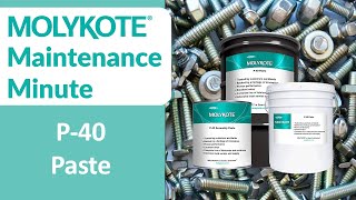 MOLYKOTE® P40 Paste  MOLYKOTE® Maintenance Minutes [upl. by Namwen661]