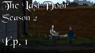 Wakefield and the Asylum  The Last Door Season 2 Ep 1  EterniTea [upl. by Desimone]