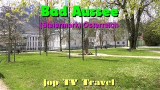 Unterwegs im Kurort Bad Aussee im Salzkammergut Oberösterreich Österreich jop TV Travel [upl. by Yrannav]