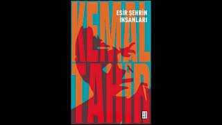 Kemal Tahir Esir Şehrin İnsanları 1 1 [upl. by Eidnam]