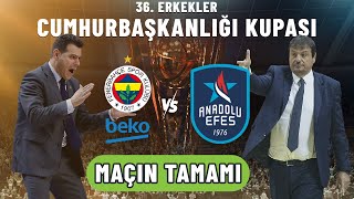 Fenerbahçe Beko 🆚 Anadolu Efes Maçın Tamamı quotCumhurbaşkanlığı Kupasıquot  TRT Spor [upl. by Jezabel]