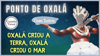 Ponto de Oxalá  Oxalá criou a terra Oxalá criou o mar [upl. by Alah750]