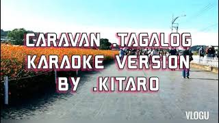 caravan Tagalog karaoke version bykitaro [upl. by Zeph362]