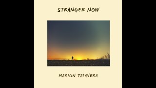 Marion Talavera  Stranger Now Official Audio [upl. by Millburn]