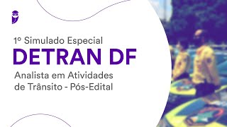 1º Simulado Especial DETRAN DF  Analista em Atividades de Trânsito – PósEdital  Correção [upl. by Lessig332]