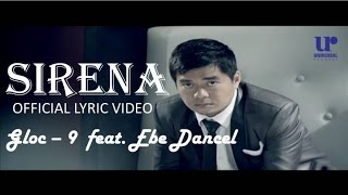 Gloc9 ft Ebe Dancel  Sirena Official Lyric Video [upl. by Strander114]