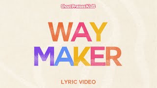 Shout Praises Kids  Way Maker Official Lyric Video [upl. by Nevart159]