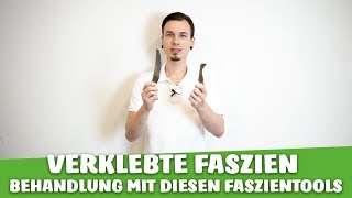 Verklebte Faszie  Entstehungsgründe und Behandlung mit Faszientool [upl. by Lejeune552]