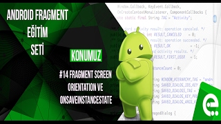 14 Fragment Screen Orientation  Android Fragment Eğitim Seti [upl. by Acimaj]