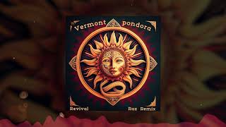 Vermont amp Pondora  Revival RAZ Remix [upl. by Adamsun]