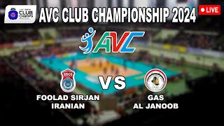 LIVE FOOLAD SIRJAN IRANIAN VS GAS AL JANOOB AVC MENS CLUB CHAMPIONSHIP 2024 [upl. by Tonina]