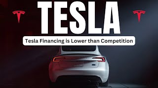 Tesla Financing is BETTER than Competition1 [upl. by Elinet]