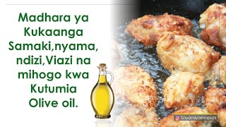 Madhara ya Kukaanga SamakinyamandiziViazi na mihogo kwa Kutumia Olive oil Faida za Olive oil [upl. by Ik]