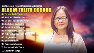 Lagu Rohani Kristen Talita Doodoh Full Album Lirik Terbaik 2023  Lagu Rohani Terpopuler 2023 [upl. by Namhar]