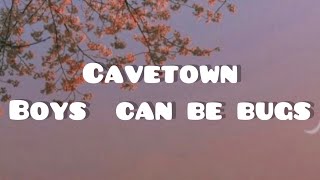 Cavetownboys can be bugs full lyric video [upl. by Lawley529]