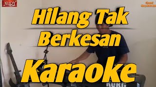 Hilang Tak Berkesan Karaoke Versi Melayu Korg PA700 [upl. by Ydnelg]