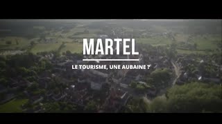 Martel  Le tourisme une aubaine [upl. by Hourihan]