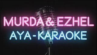 Murda amp Ezhel  AYA KARAOKE  SÖZLERİ  LYRICS [upl. by Rhona]