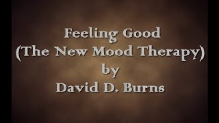 Feeling Good The New Mood Therapy Book by David D Burns [upl. by Rankin106]