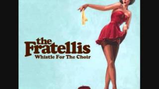 The FratellisWhistle For The Choir [upl. by Fortunia]