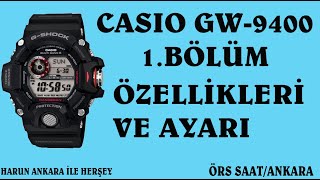 CASIO GW9400 1 BÖLÜM ÖZELLİKLERİ VE AYARI [upl. by Benedetta]