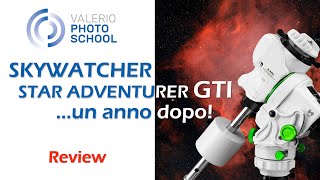 SkyWatcher Star Adventurer GTI una prova durata un anno [upl. by Airdnekal623]