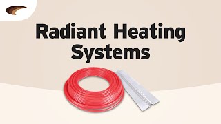 Radiant Heating Systems [upl. by Scheers]