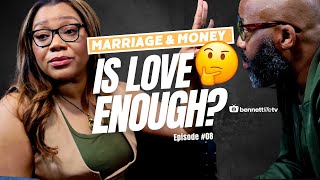 🎙️ Marriage amp Money… Is Love Enough bennettlifetv [upl. by Laraine]