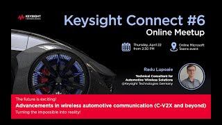 Insights Into Automotive Wireless CV2X amp Beyond  Keysight Connect 6 [upl. by Ciaphus]