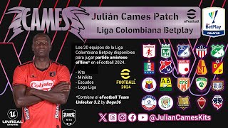 eFootball 2024  Julian Cames Patch Liga Betplay [upl. by Nwahsad]