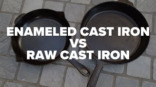 ENAMELED CAST IRON VS RAW CAST IRON [upl. by Airuam]