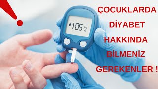 Çocuk Diyabeti Hakkında Bilmeniz Gereken 7 Önemli Bilgi  ProfDrTaner Damcı [upl. by Ahsieuqal]