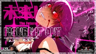 BLVK DIVMONDS  FIGURE IT OUT Feat DAVDEE X DELTA DEEZ 「FUTURE DIARY AMV」 [upl. by Lynda674]