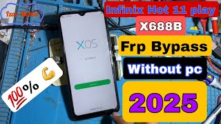 Infinix Hot 11 play Frp Bypass Android 11  infinix x688B Frp Google Account bypass without pc 2025 [upl. by Haeckel]