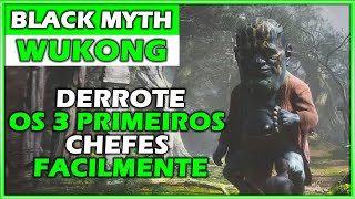 COMO DERROTAR OS 3 PRIMEIROS CHEFES DE BLACK MYTH WUKONG COM A MAIOR FACILIDADE [upl. by Shawna552]