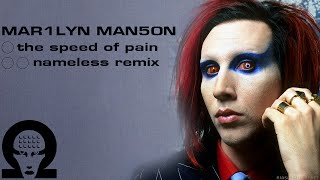 「Remix」Marilyn Manson – The Speed of Pain Nameless Remix [upl. by Burtie]