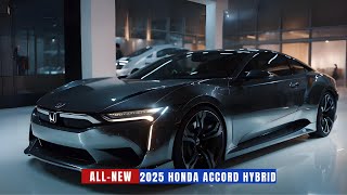 GET READY  Unveiling the 2025 HONDA ACCORD HYBRID  More Wonderful Than Ever [upl. by Atrebla]