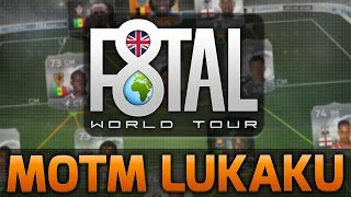 FIFA 15  MOTM LUKAKU F8TAL EPISODE 1 Fifa 15 F8tal World Tour [upl. by Nodyroc]