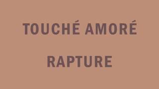 Touché Amoré  quotRapturequot [upl. by Scotty353]