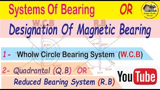 BEARING  Designation of Bearings in Surveying  whole bearing WCB and Quadrantal Bearing system QB [upl. by Cyd]