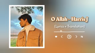 O Allah  Harris J Lirik  Terjemahan [upl. by Avert870]