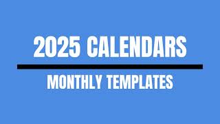 2025 Printable Monthly Calendar Templates [upl. by Hallee]