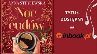 quotNoc cudówquot Anna Stryjewska AUDIOBOOK czyta Klaudia Bełcik [upl. by Ahtaela]