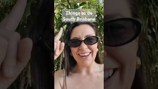 Things to do South Brisbane [upl. by Chelsie]