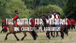 The Battle for Wimborne  English Civil War [upl. by Eeneg]