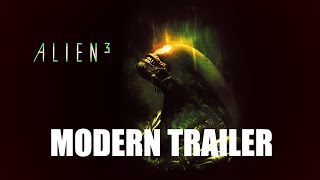 Alien 3 1992 Modern Trailer [upl. by Audrit]