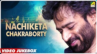 Nachiketa Chakraborty Hits  Bengali Movie Songs Video Jukebox  নচিকেতা চক্রবর্তী [upl. by Lauri186]