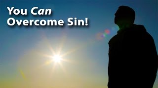 You Can Overcome Sin [upl. by Broeder699]