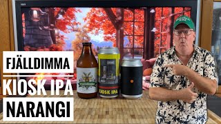 Jag provar 3 st New England IPOR Fjälldimma Kiosk IPA amp Narangi Är dom bra och vilken är bäst [upl. by Odawa116]